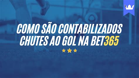 cabeçada conta como chute ao gol|Como São Contabilizados Chutes ao Gol na Bet365 .
